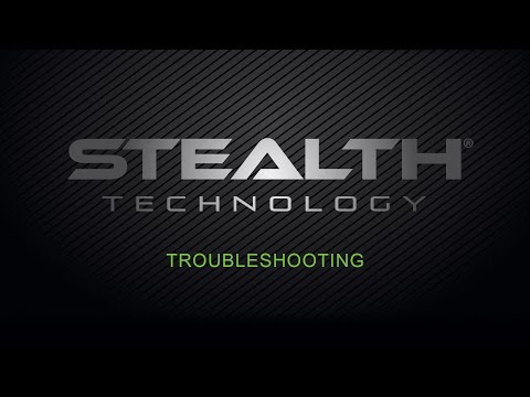 Stealth Technology Troubleshooting Video